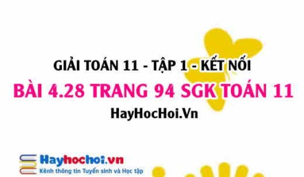 Giải bài 4.28 trang 94 Toán 11 tập 1 SGK Kết nối tri thức